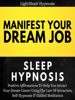 cover image of Manifest Your Dream Job Sleep Hypnosis